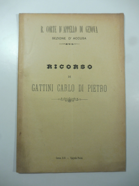 R. Corte d'appello di Genova, sezione di accusa. Ricorso di Gattini Carlo Di Pietro